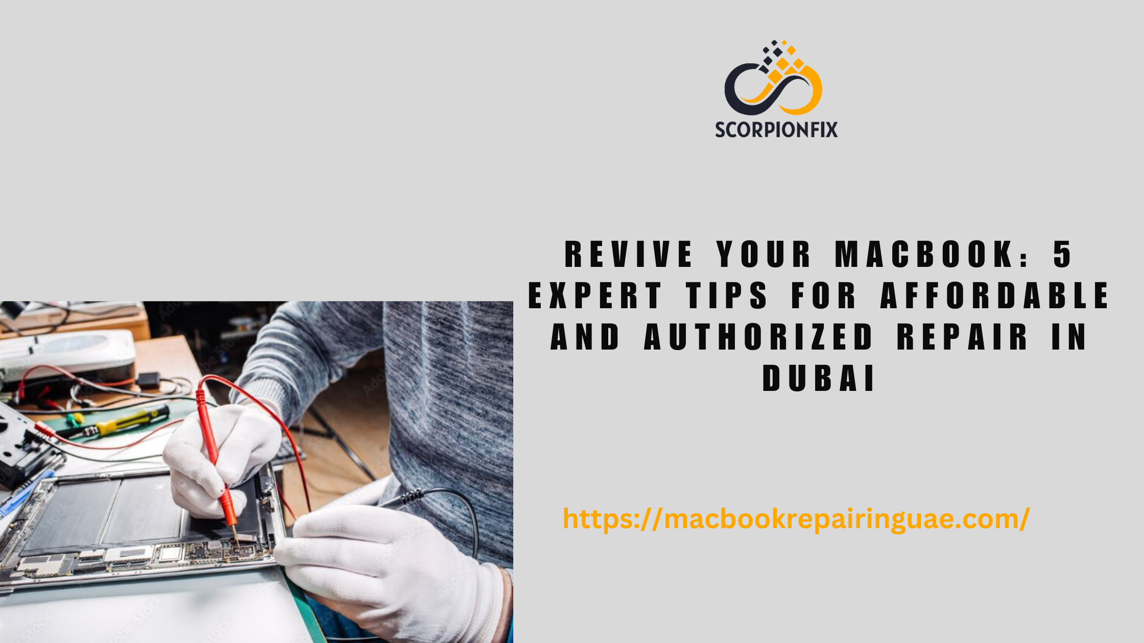 Revive Your MacBook: 5 Expert Tips for Affordable and Authorized Repair in Dubai